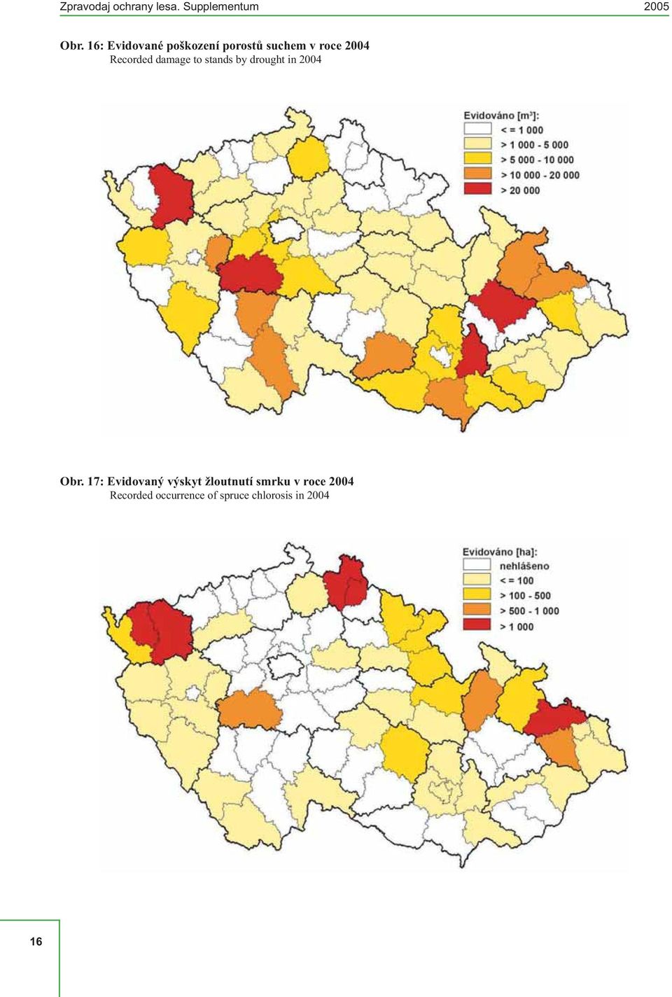 damage to stands by drought in 2004 Obr.