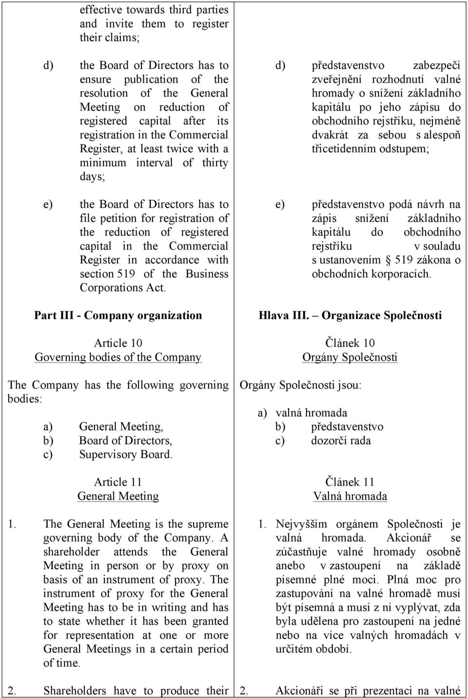 registered capital in the Commercial Register in accordance with section 519 of the Business Corporations Act.