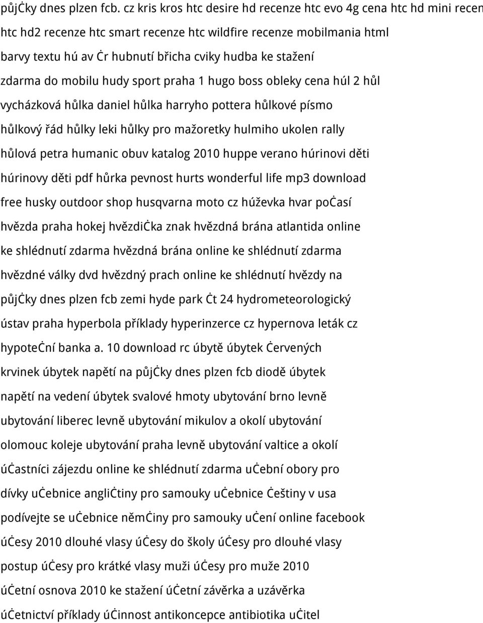 zdarma do mobilu hudy sport praha 1 hugo boss obleky cena húl 2 hůl vycházková hůlka daniel hůlka harryho pottera hůlkové písmo hůlkový řád hůlky leki hůlky pro mažoretky hulmiho ukolen rally hůlová