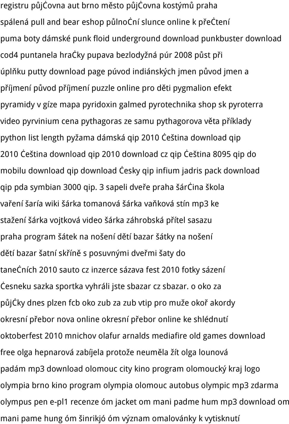 pyridoxin galmed pyrotechnika shop sk pyroterra video pyrvinium cena pythagoras ze samu pythagorova věta příklady python list length pyžama dámská qip 2010 čeština download qip 2010 čeština download