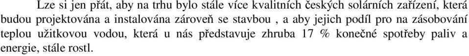 stavbou, a aby jejich podíl pro na zásobování teplou užitkovou vodou,