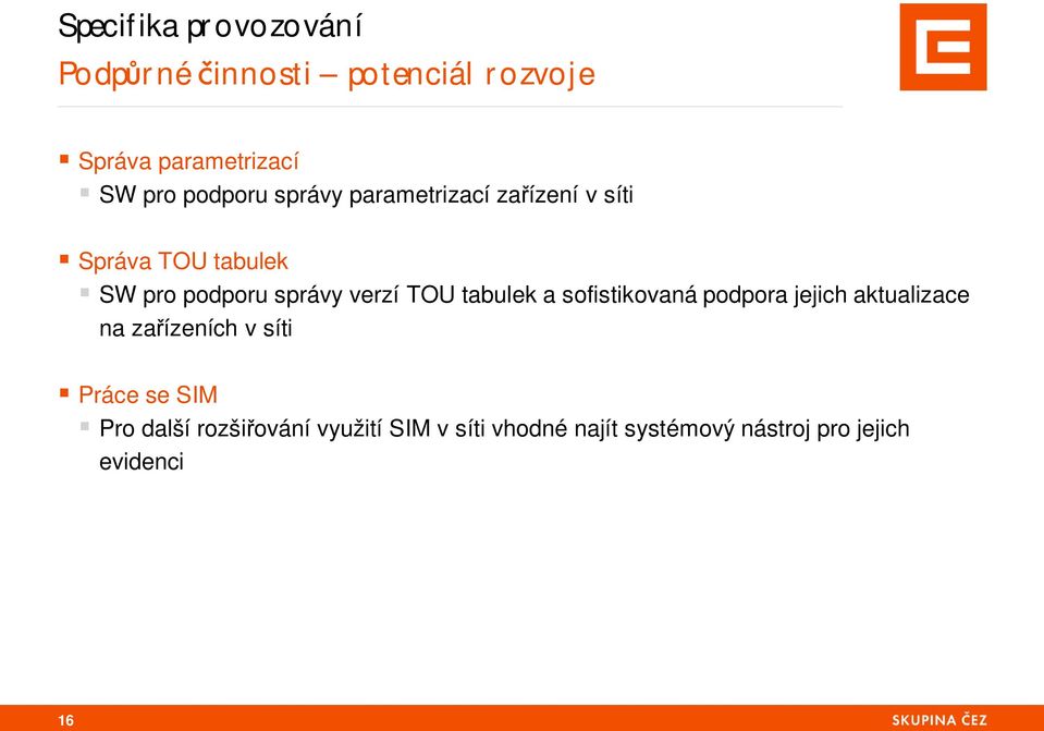 verzí TOU tabulek a sofistikovaná podpora jejich aktualizace na za ízeních v síti Práce