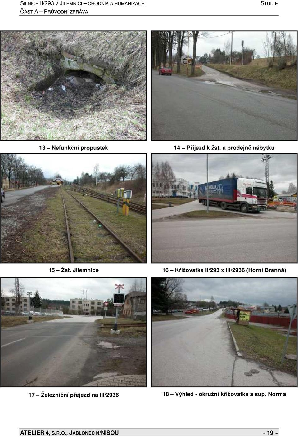 Jilemnice 16 Křižovatka II/293 x III/2936 (Horní Branná) 17