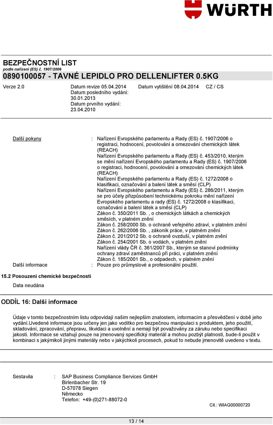 1907/2006 o registraci, hodnocení, povolování a omezování chemických látek (REACH) Nařízení Evropského parlamentu a Rady (ES) č.