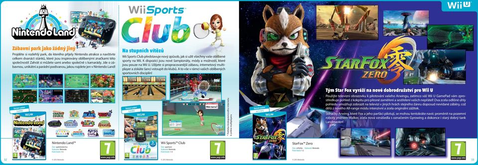 Na stupních vítězů Wii Sports Club představuje nový způsob, jak si užít všechny vaše oblíbené sporty na Wii. K dispozici jsou nové šampionáty, módy a možnosti, které jsou pouze na Wii U.