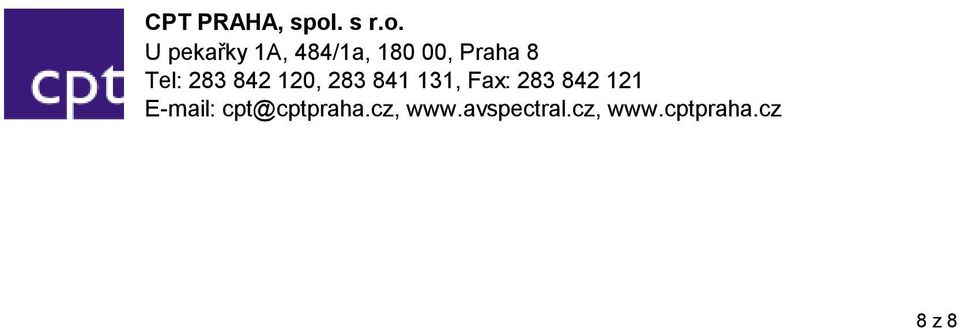 U pekařky 1A, 484/1a, 180 00, Praha 8 Tel: