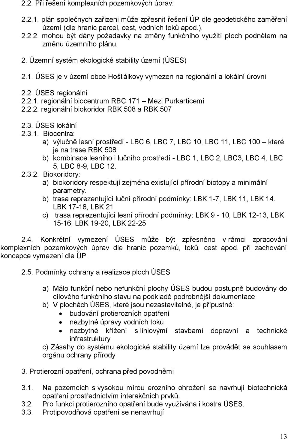 2.2. regionální biokoridor RBK 508 a RBK 507 2.3. ÚSES lokální 2.3.1.