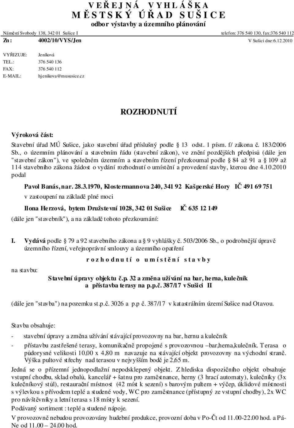 1 písm. f/ zákona č. 183/2006 Sb.