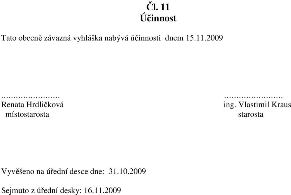 2009 Renata Hrdličková místostarosta ing.