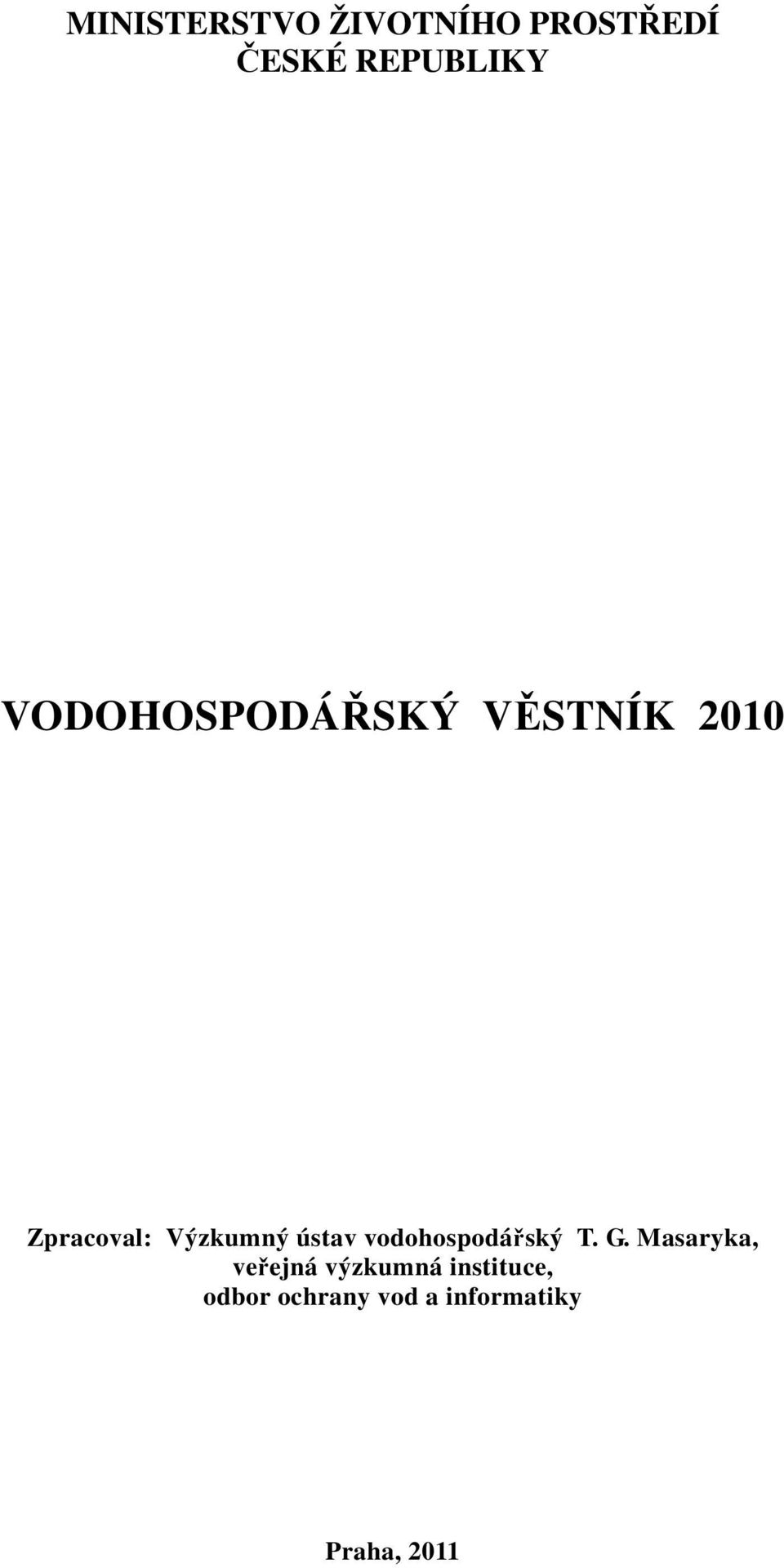 ústav vodohospodářský T. G.