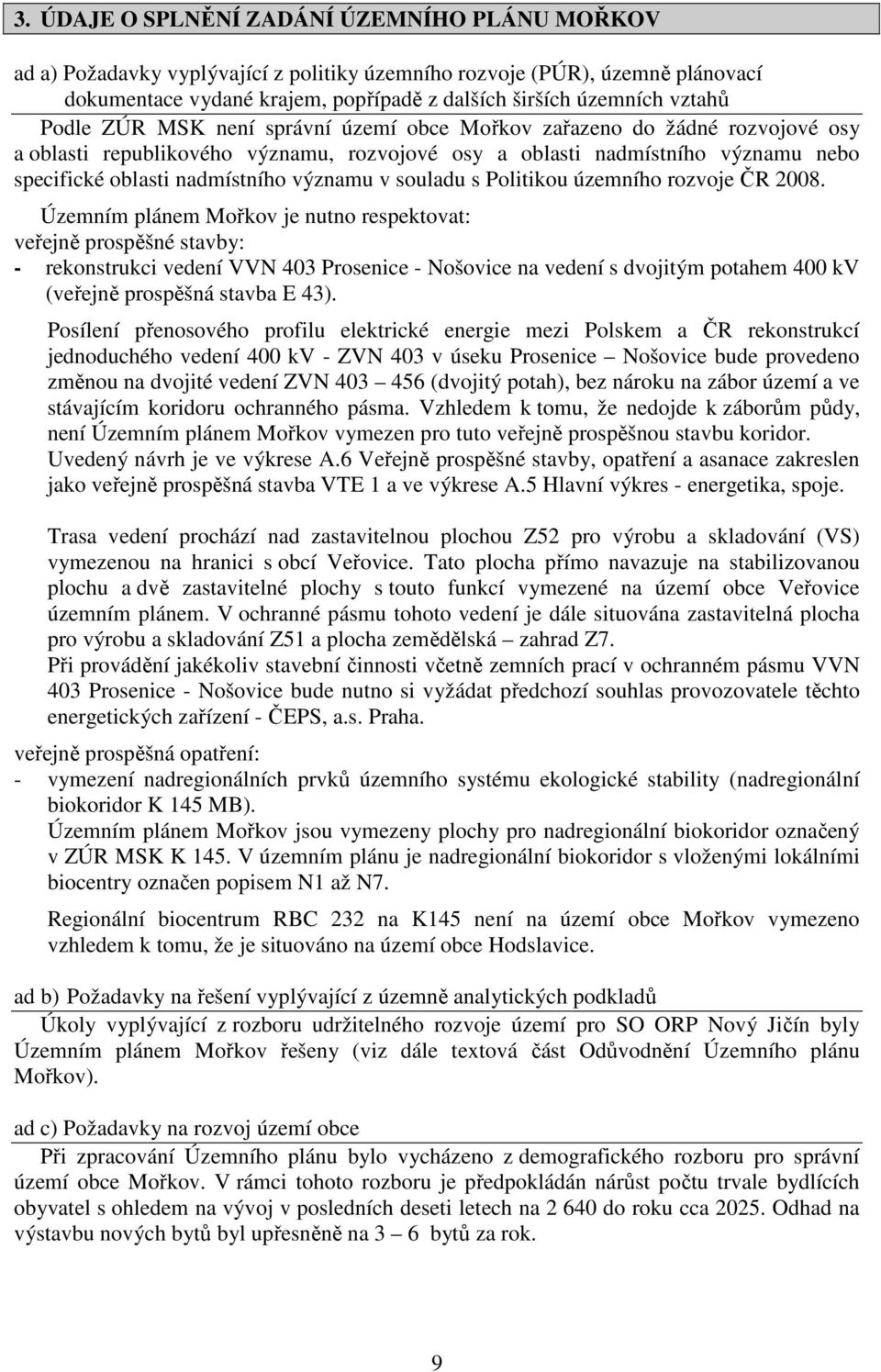 souladu s Politikou územního rozvoje ČR 2008.