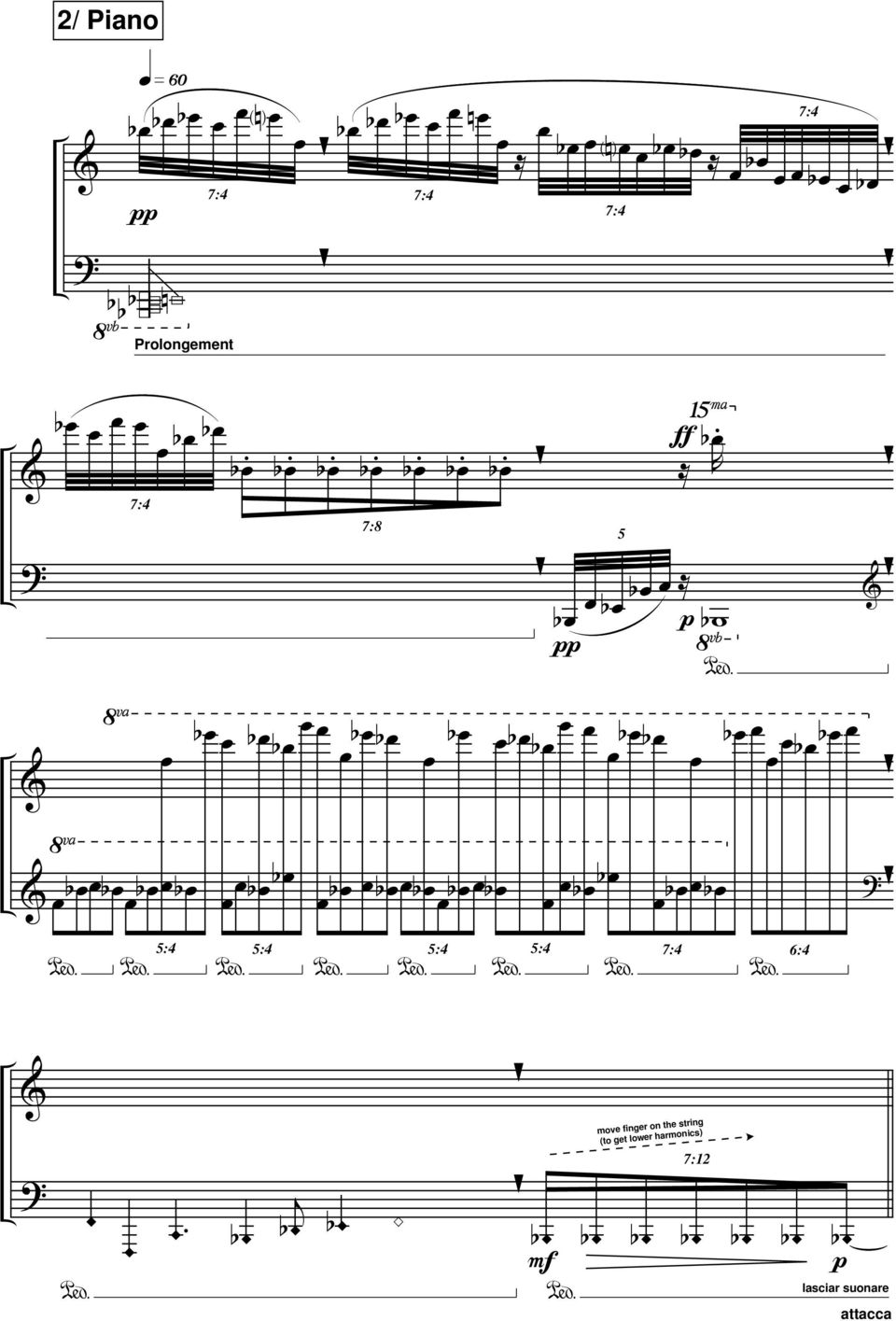 string (to get lower harmonics) j.