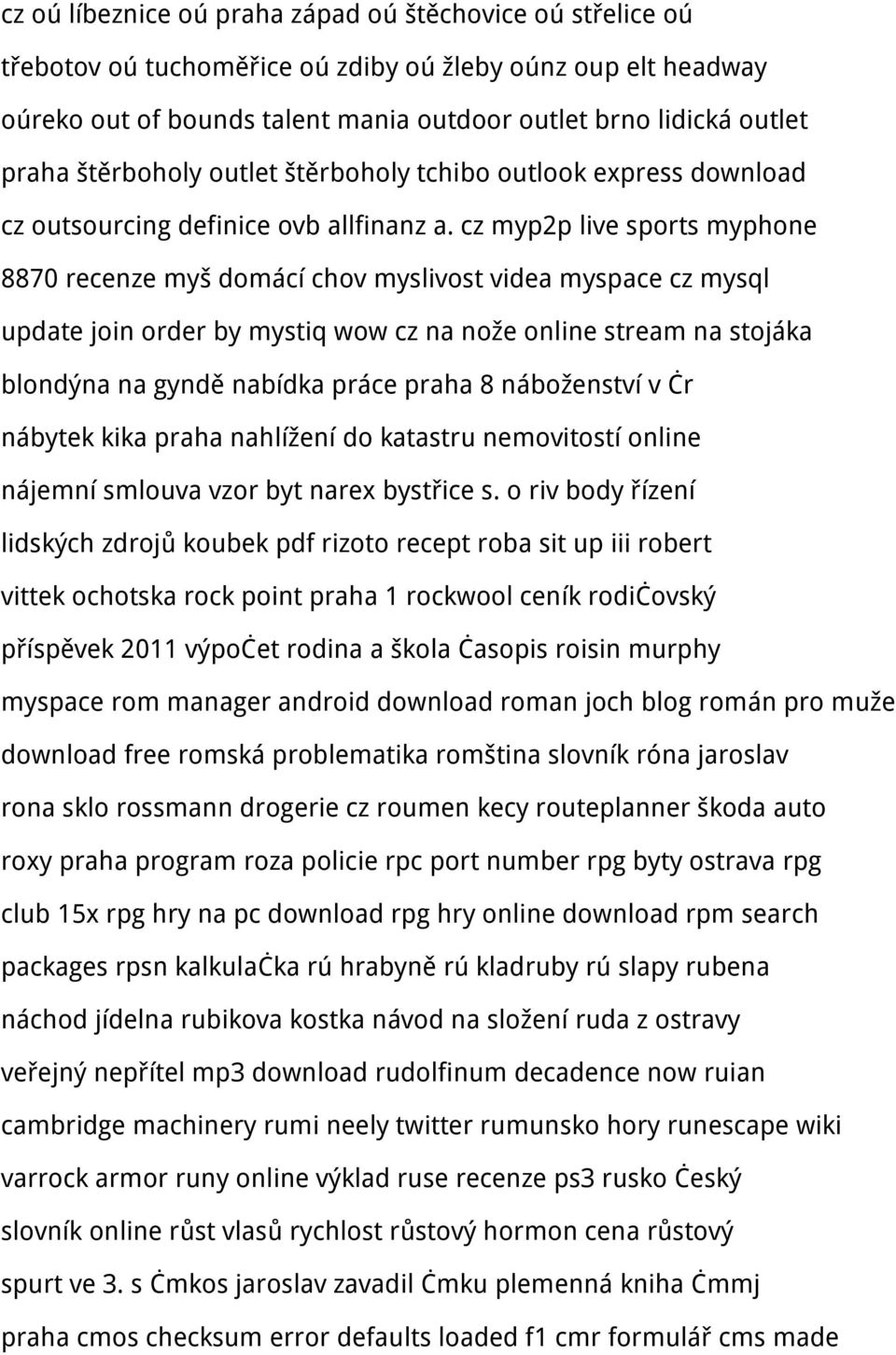 cz myp2p live sports myphone 8870 recenze myš domácí chov myslivost videa myspace cz mysql update join order by mystiq wow cz na nože online stream na stojáka blondýna na gyndě nabídka práce praha 8
