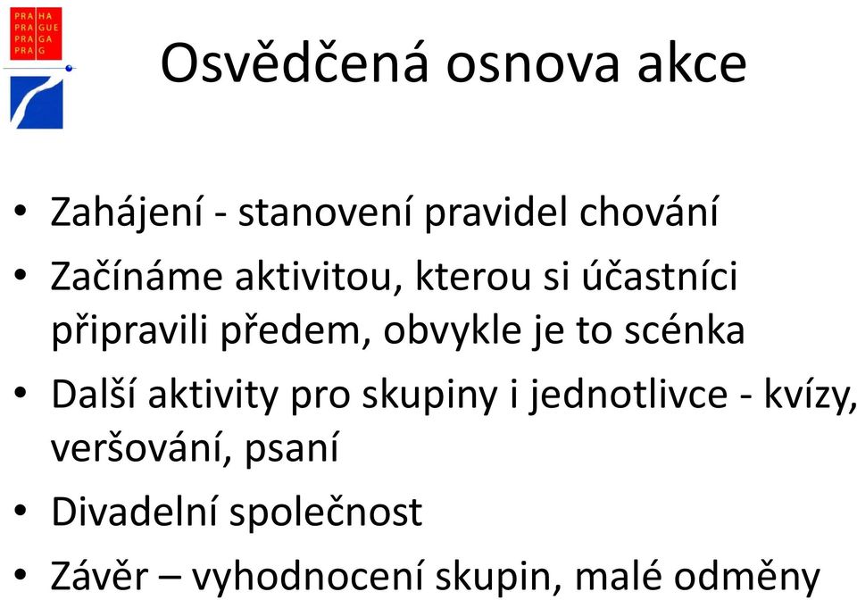 je to scénka Další aktivity pro skupiny i jednotlivce - kvízy,