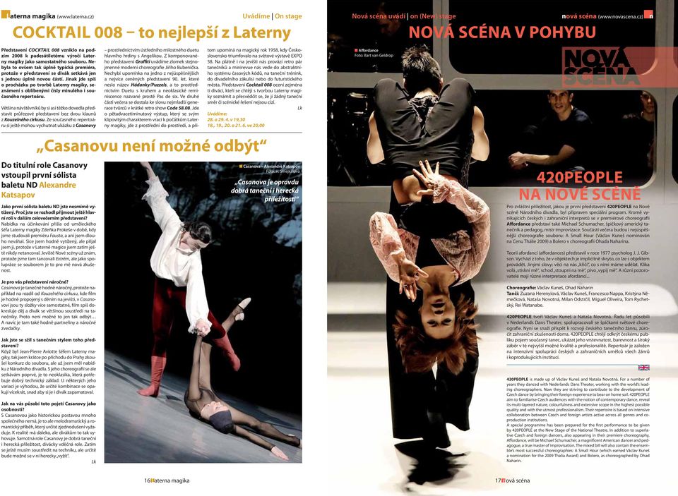 Jinak jde spíš o procházku po tvorbě Laterny magiky, seznámení s oblíbenými čísly minulého i současného repertoáru.