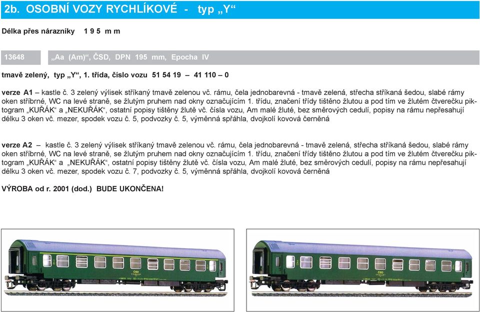 třídu, značení třídy tištěno žlutou a pod tím ve žlutém čtverečku piktogram KUŘÁK a NEKUŘÁK, ostatní popisy tištěny žlutě vč.