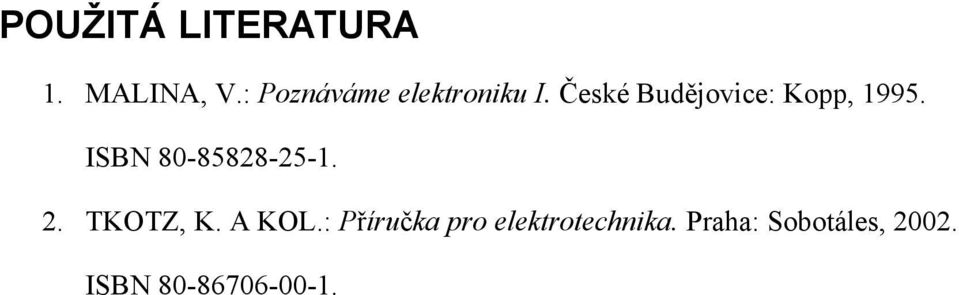 České Budějovice: Kopp, 1995. ISBN 80-85828-25-1.