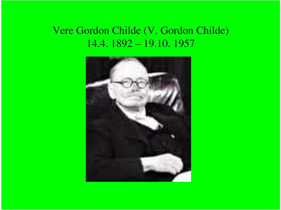 Gordon Childe)