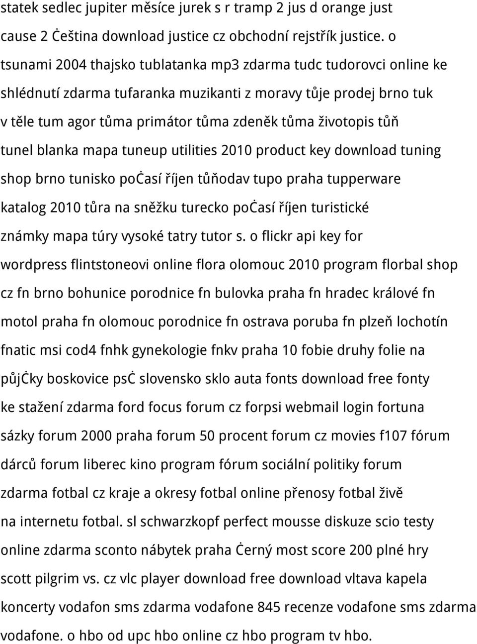 tunel blanka mapa tuneup utilities 2010 product key download tuning shop brno tunisko počasí říjen tůňodav tupo praha tupperware katalog 2010 tůra na sněžku turecko počasí říjen turistické známky