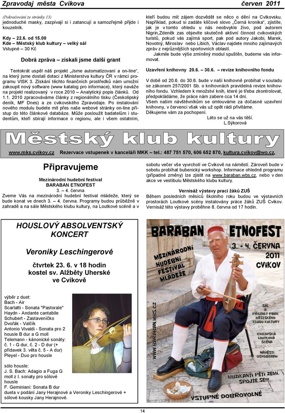 kultury ČR v rámci programu VISK 3.