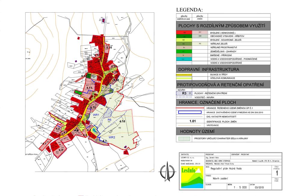 13 VODNÍ A VODOHOSPODÁŘSKÉ DOPRAVNÍ INFRASTRUKTURA SILNICE III.TŘÍDY ÚČELOVÁ KOMUNIKACE PROTIPOVODŇOVÁ A RETENČNÍ OPATŘENÍ NÁVRH R3 PLOCHY - RETENČNÍ OPATŘENÍ VODOTEČ - NÁVRH 4.