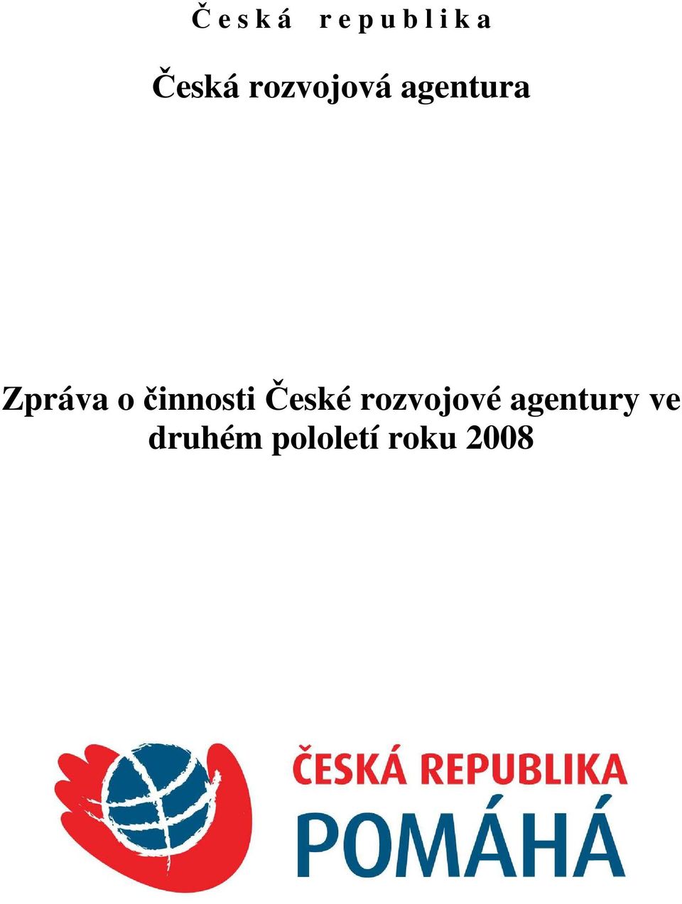 Zpráva o činnosti České