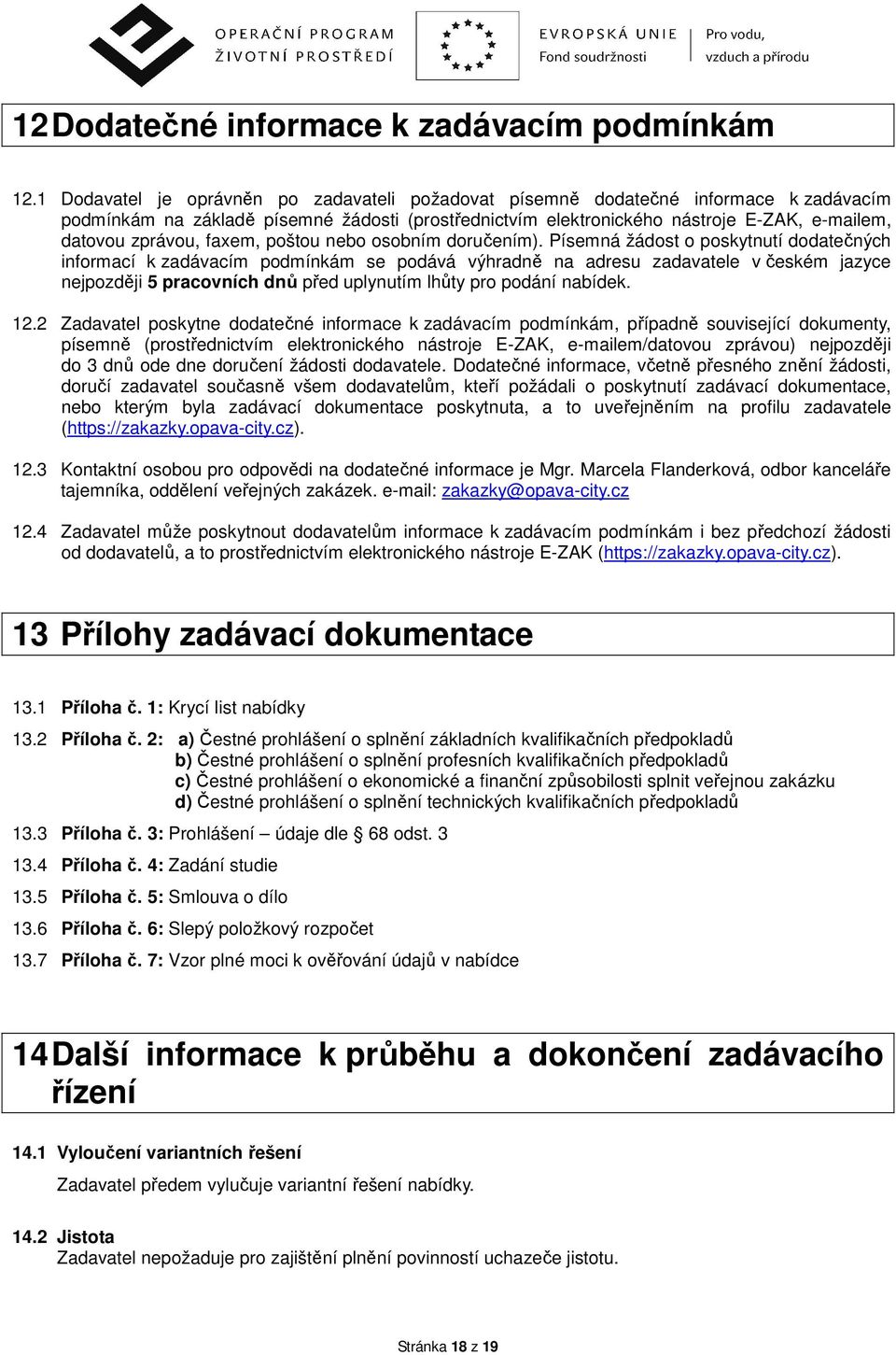 faxem, poštou nebo osobním doručením).
