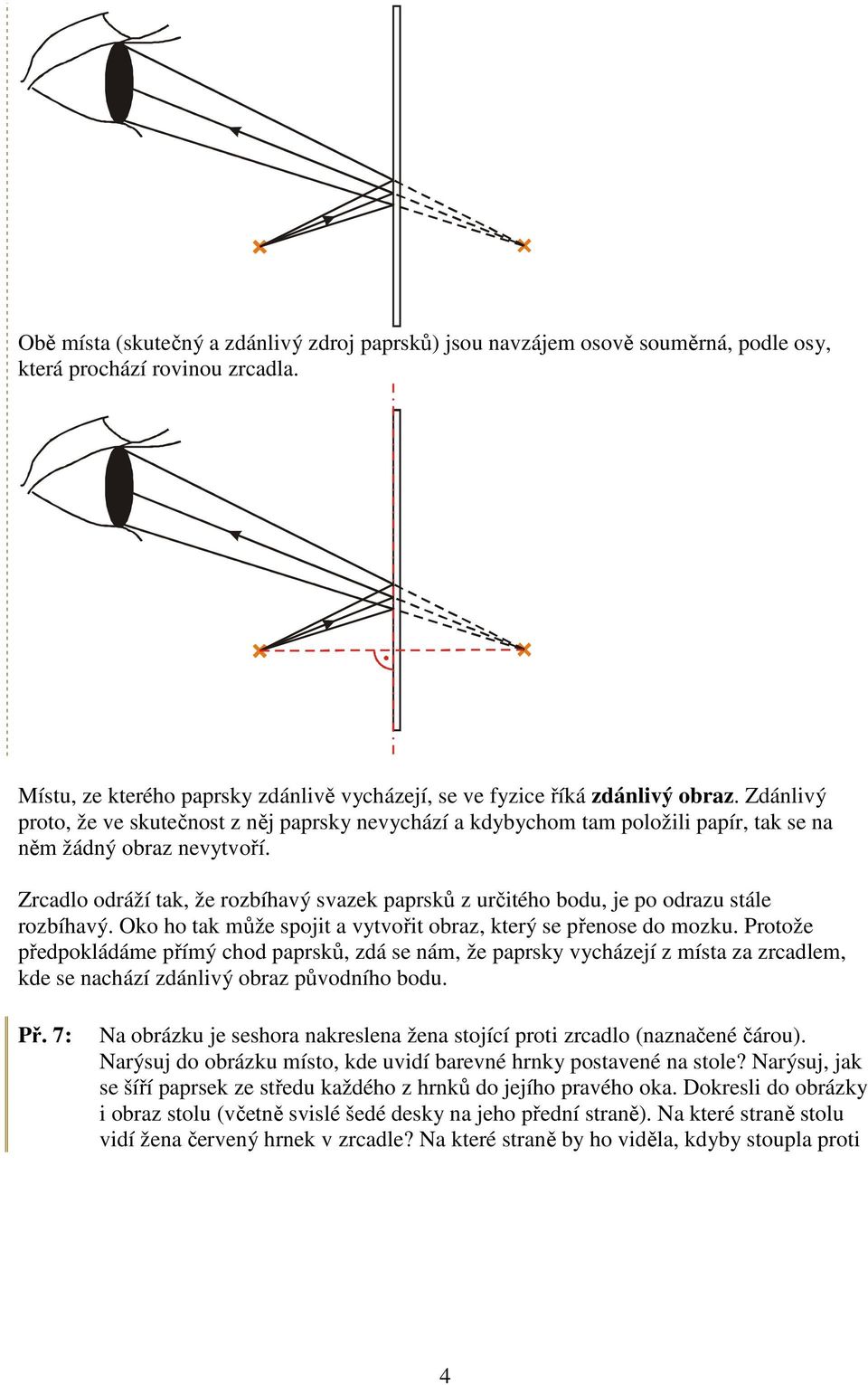 2.1.7 Zrcadlo I. Předpoklady: Pomůcky: zrcadla, laser, rozprašovač, bílý a  černý papír, velký úhloměr - PDF Stažení zdarma