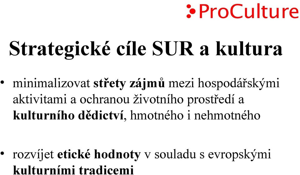 prostředí a kulturního dědictví, hmotného i nehmotného