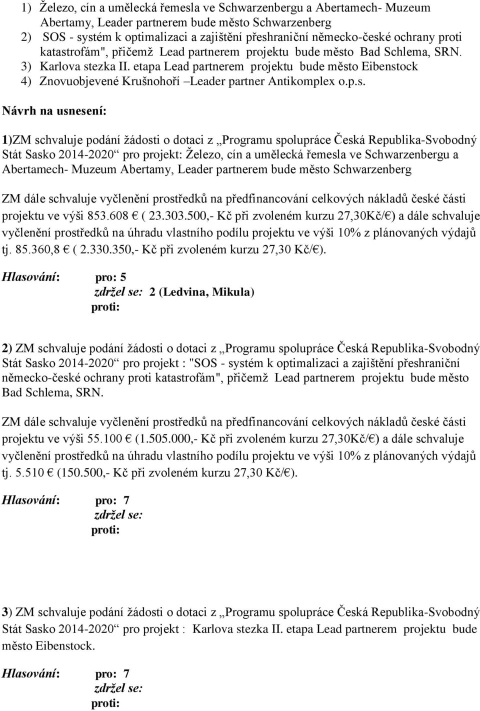 etapa Lead partnerem projektu bude měst