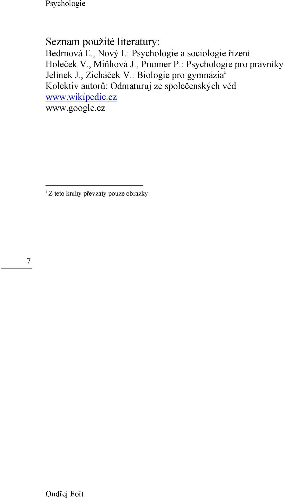 : Psychologie pro právníky Jelínek J., Zicháček V.