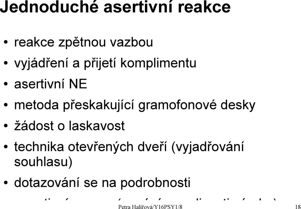 laskavost technika otevřených dveří (vyjadřování souhlasu) dotazování se na