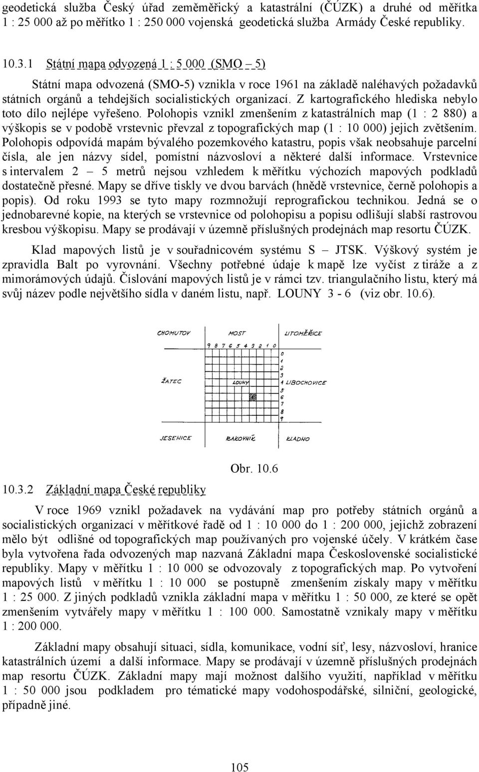 Z kartografického hlediska nebylo toto dílo nejlépe vyřešeno.