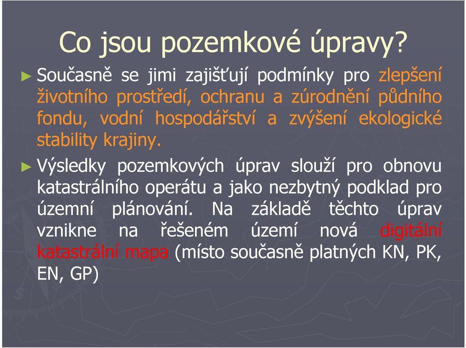 vodní hospodářství a zvýšení ekologické stability krajiny.