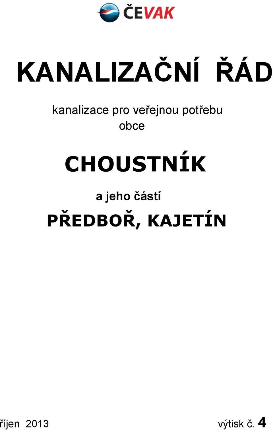 CHOUSTNÍK a jeho částí