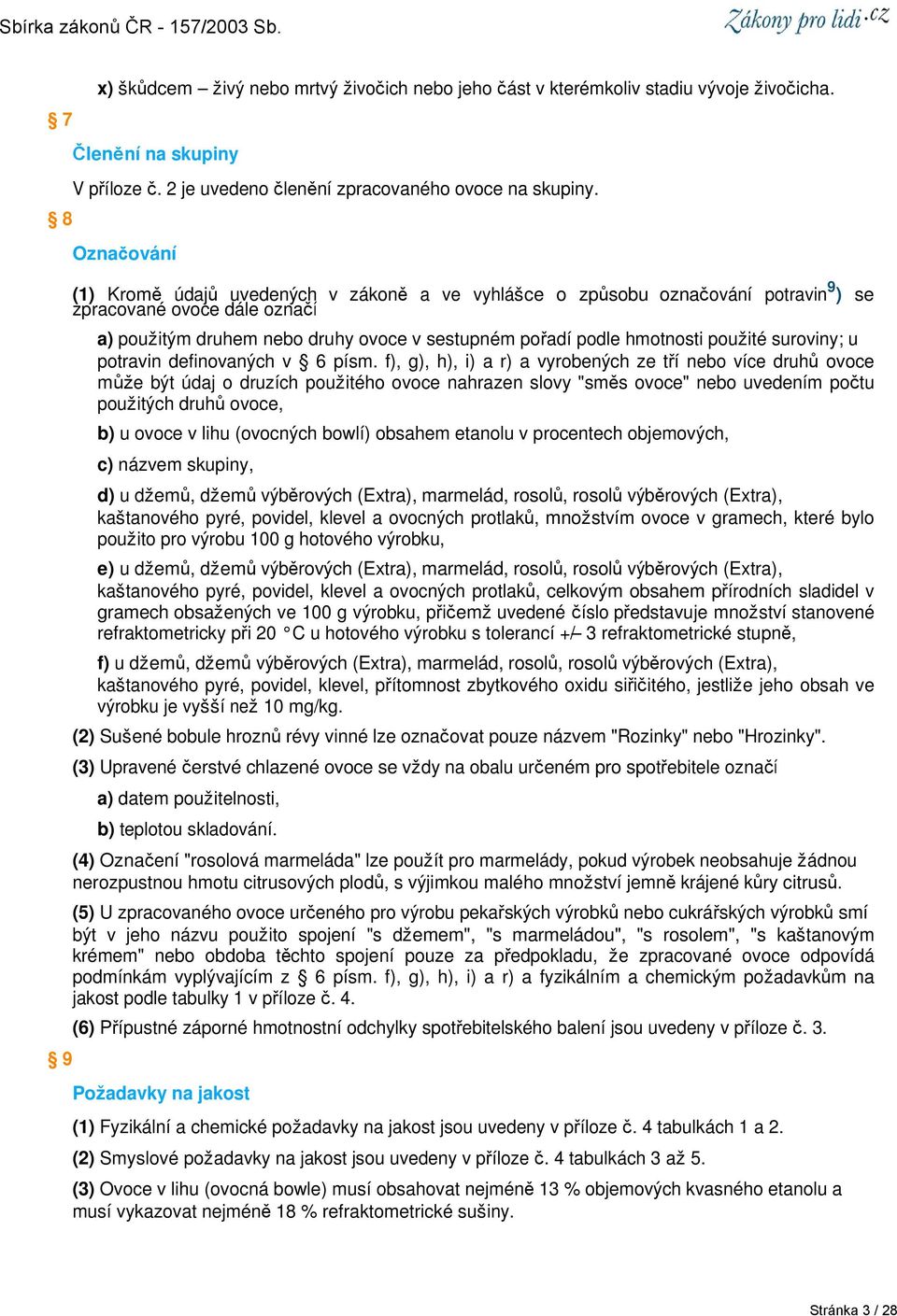 použité suroviny; u potravin definovaných v 6 písm.