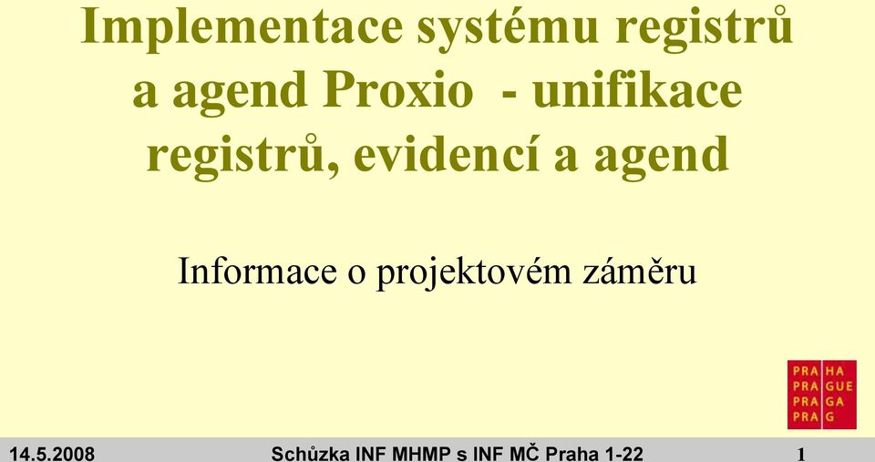 agend Informace o projektovém záměru 14.