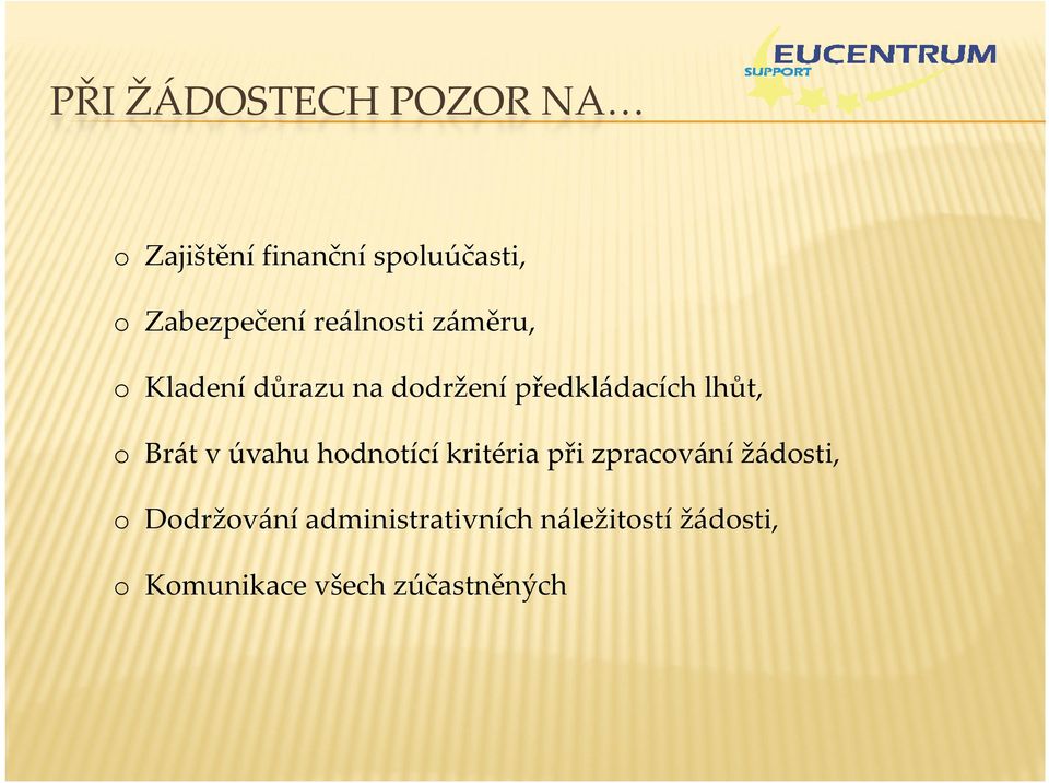 předkládacích lhůt, o Brát v úvahu hodnotící kritéria při zpracování