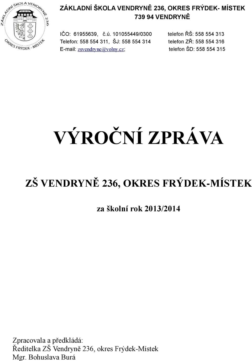 E-mail: zsvendryne@volny.