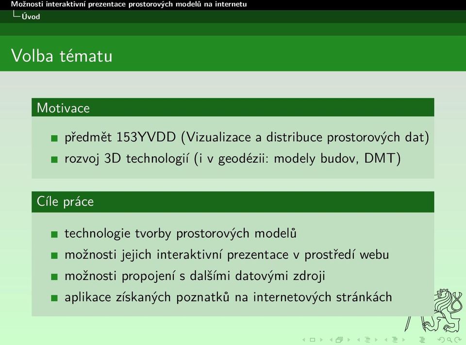 prostorových modelů možnosti jejich interaktivní prezentace v prostředí webu možnosti