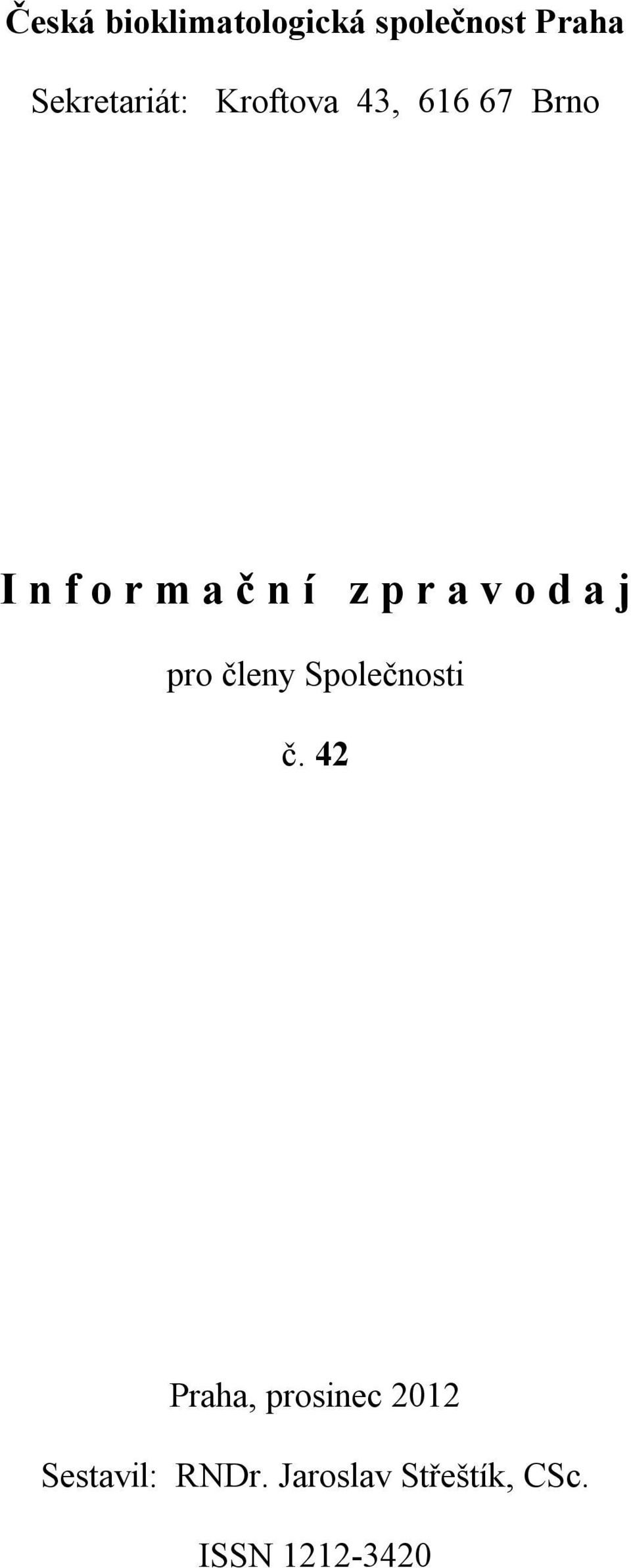 o d a j pro členy Společnosti č.