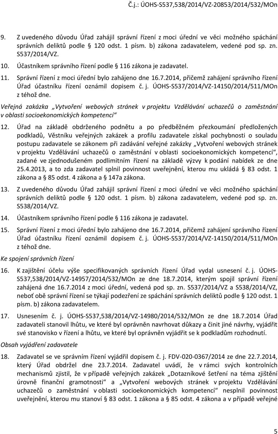 Veřejná zakázka Vytvoření webových stránek v projektu Vzdělávání uchazečů o zaměstnání v oblasti socioekonomických kompetencí 12.