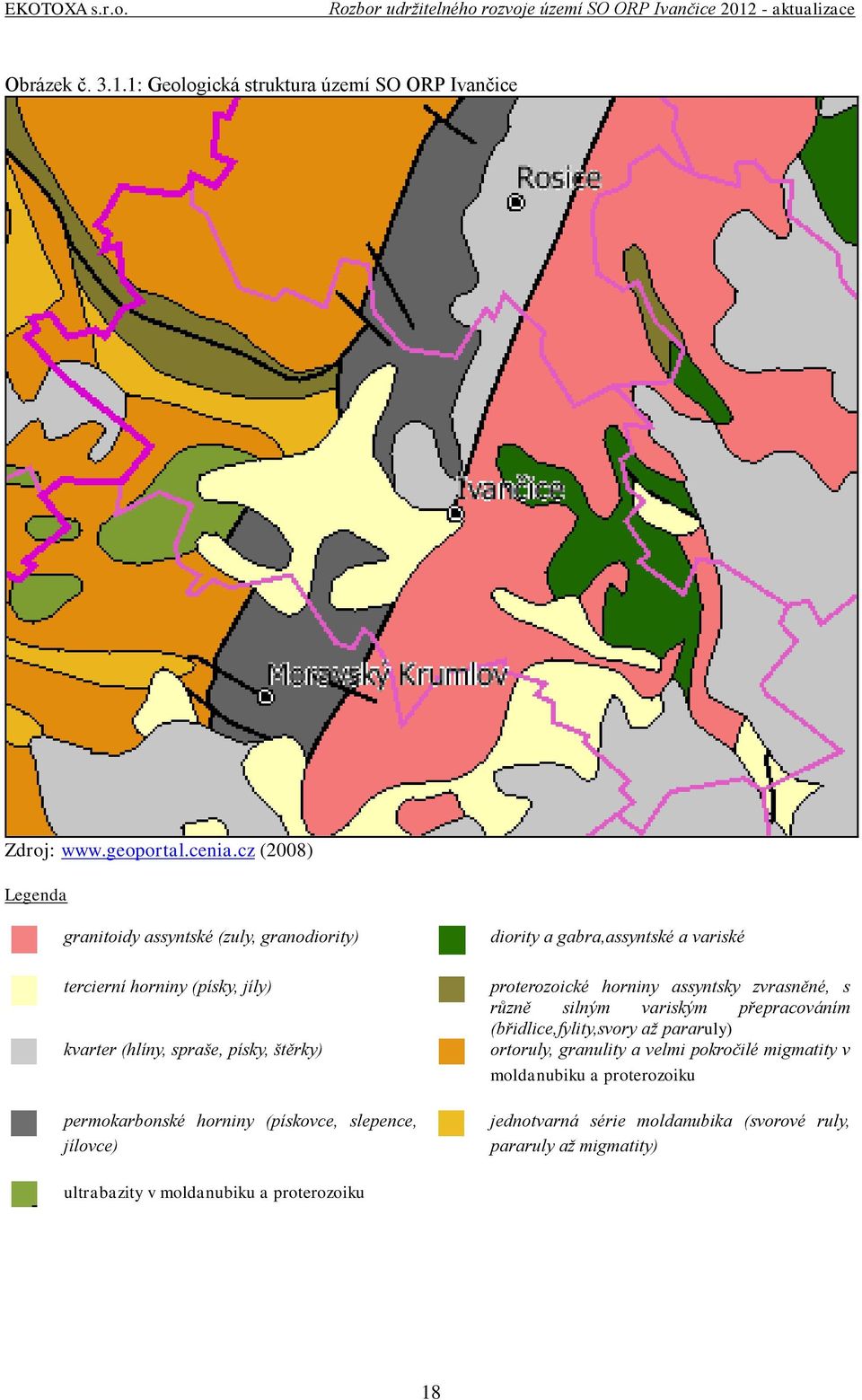 assyntsky zvrasněné, s různě silným variským přepracováním (břidlice,fylity,svory až pararuly) - kvarter (hlíny, spraše, písky, štěrky) - ortoruly,