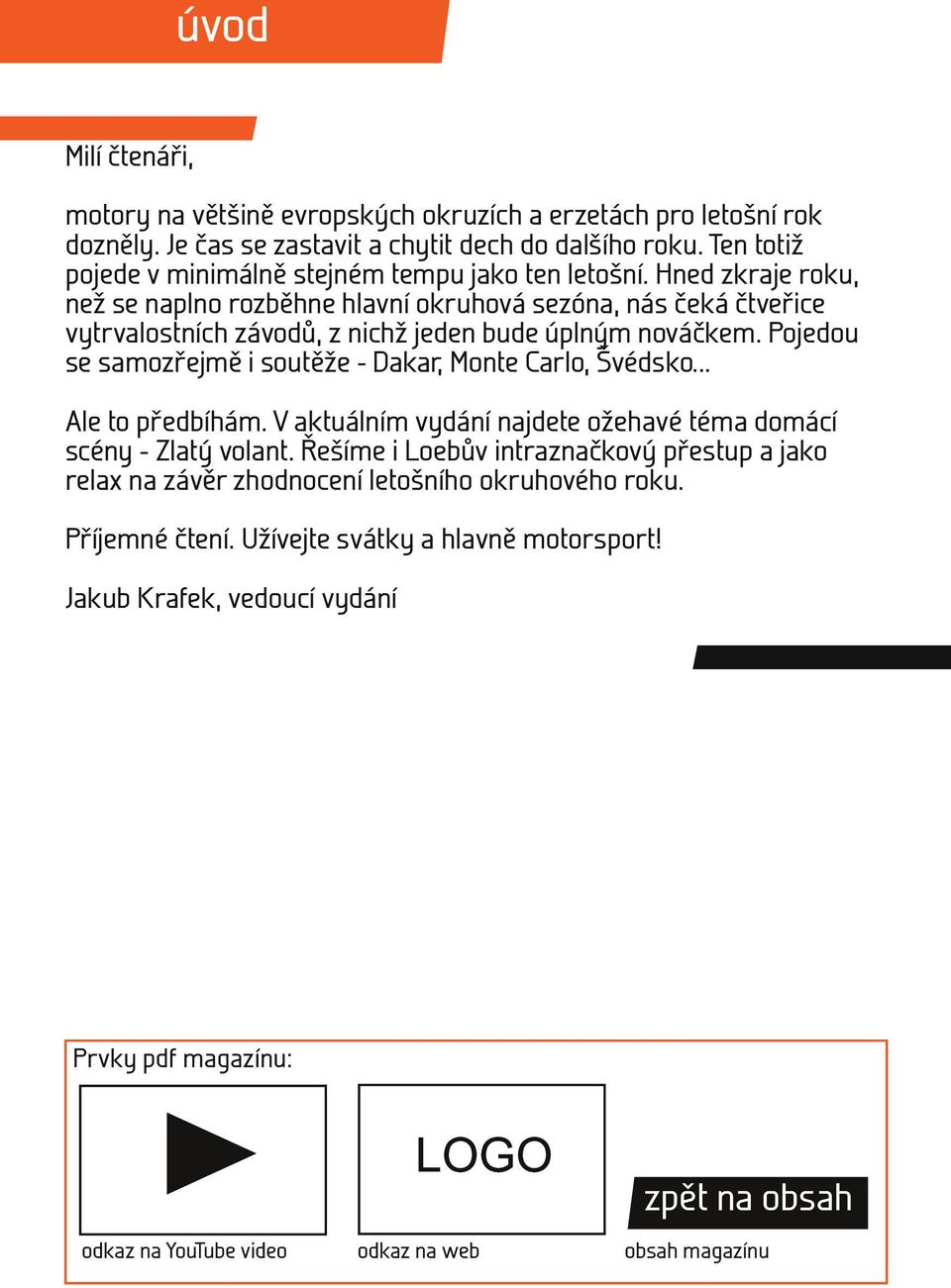 Hned zkraje roku, než se naplno rozběhne hlavní okruhová sezóna, nás čeká čtveřice vytrvalostních závodů, z nichž jeden bude úplným nováčkem.