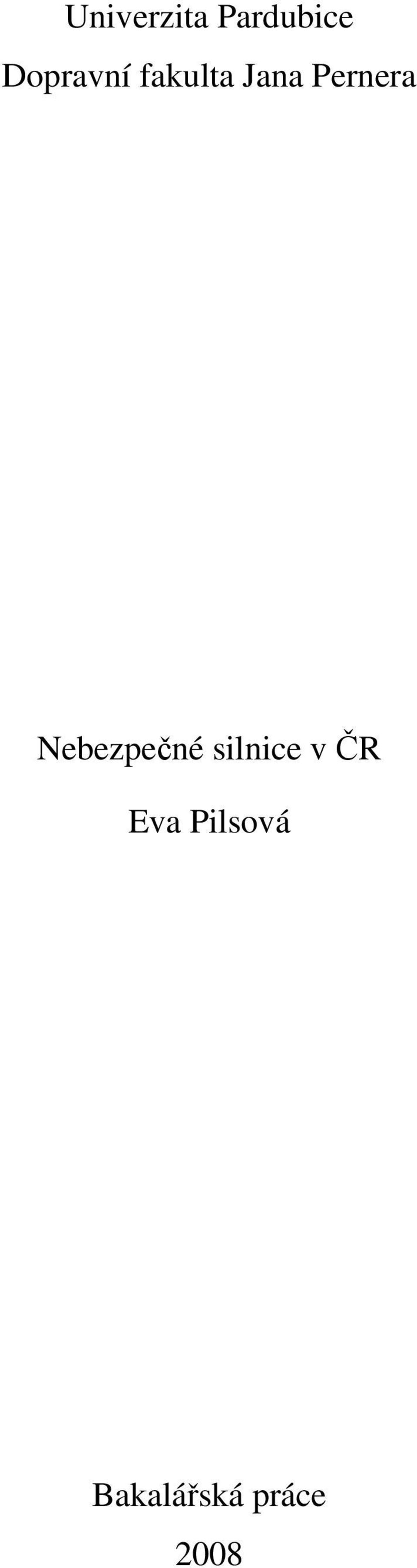 Pernera Nebezpečné silnice