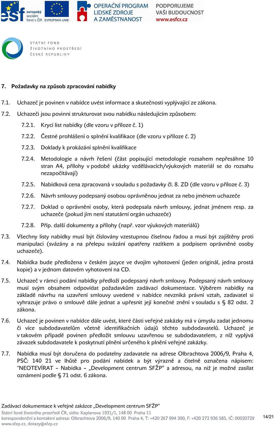 2.3. Doklady k prokázání splnění kvalifikace 7.2.4.