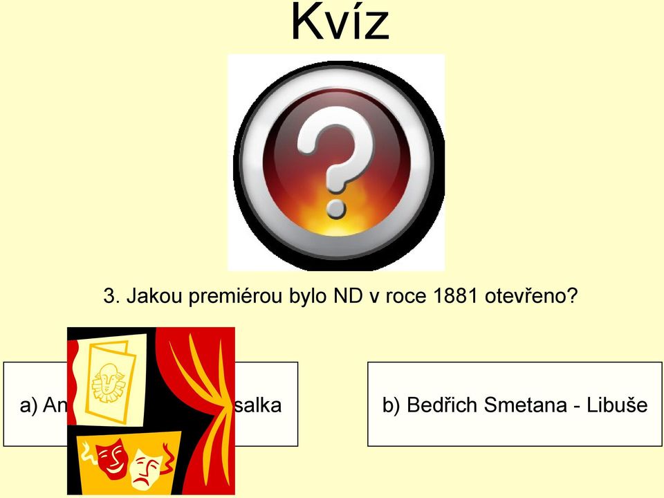 roce 1881 otevřeno?