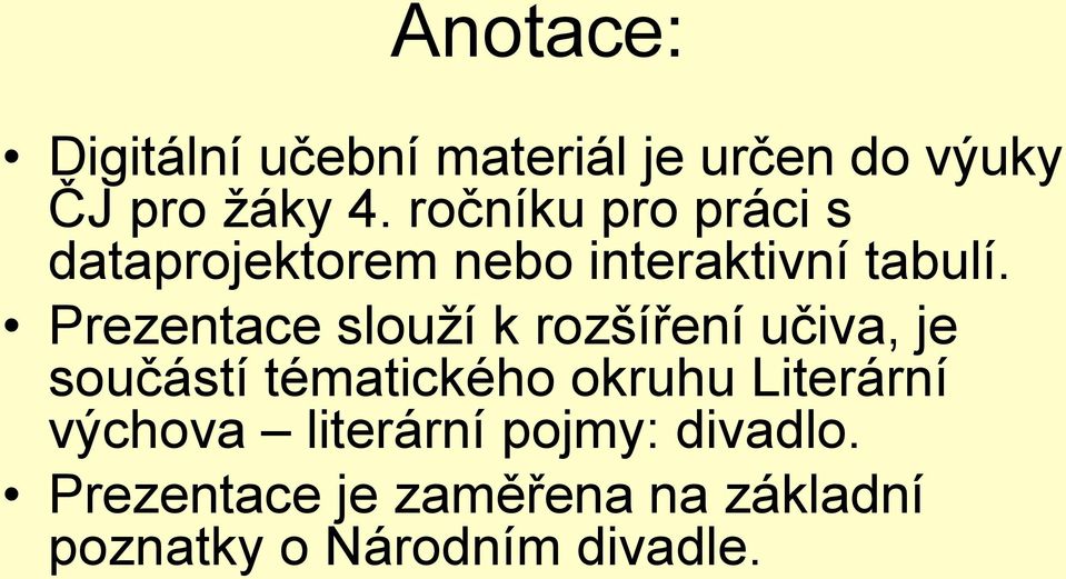 Prezentace slouží k rozšíření učiva, je součástí tématického okruhu