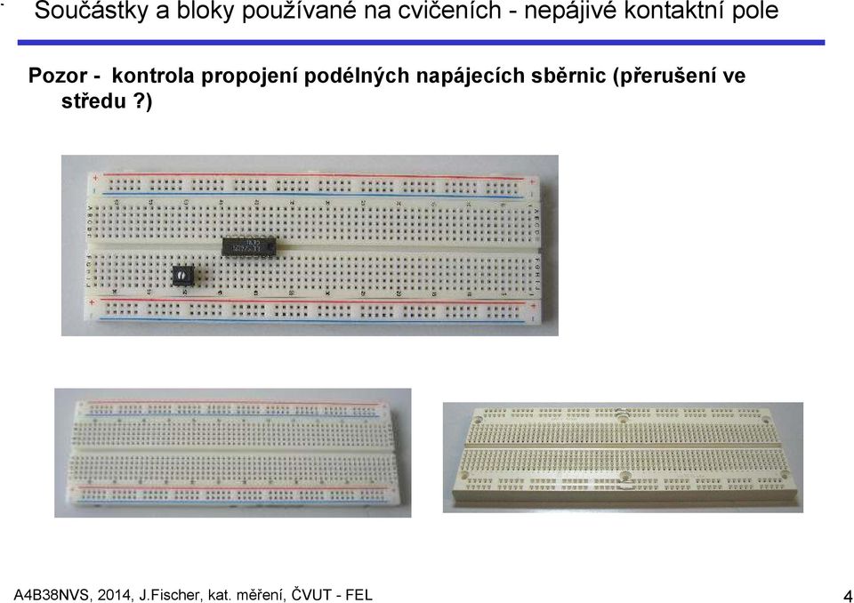 propojení podélných napájecích sběrnic (přerušení