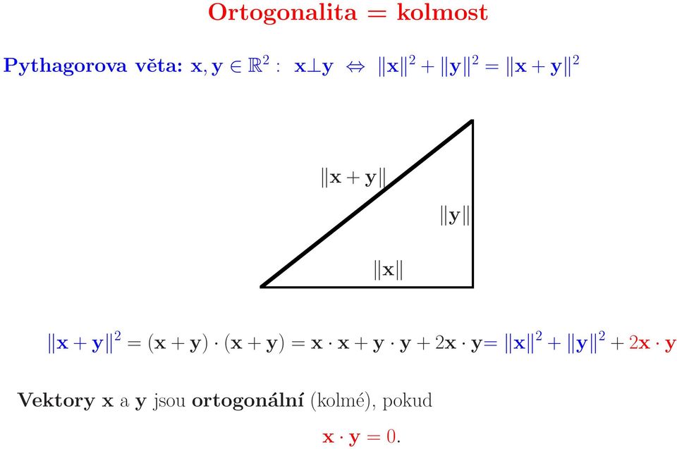 y) (x + y) = x x + y y + 2x y= x 2 + y 2 + 2x y